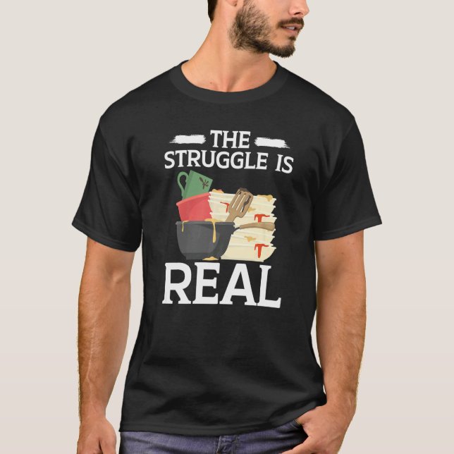 The Struggle Is Real Dishwashing Profession Dishwa T Shirt (Framsida)
