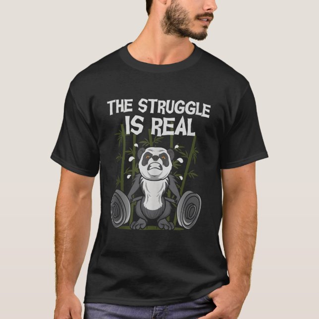 The Struggle Is Real Weightlifting Panda Bear Fitn T Shirt (Framsida)