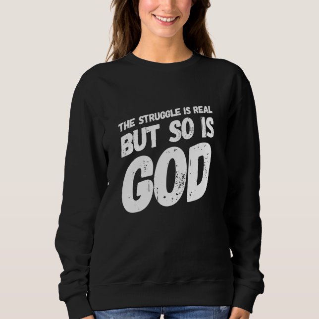 The Struggle Is Very Real Christian Religious T Shirt (Framsida)