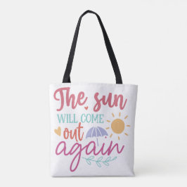 The Sun Will Come Out Again – Inspirational Quote Tygkasse