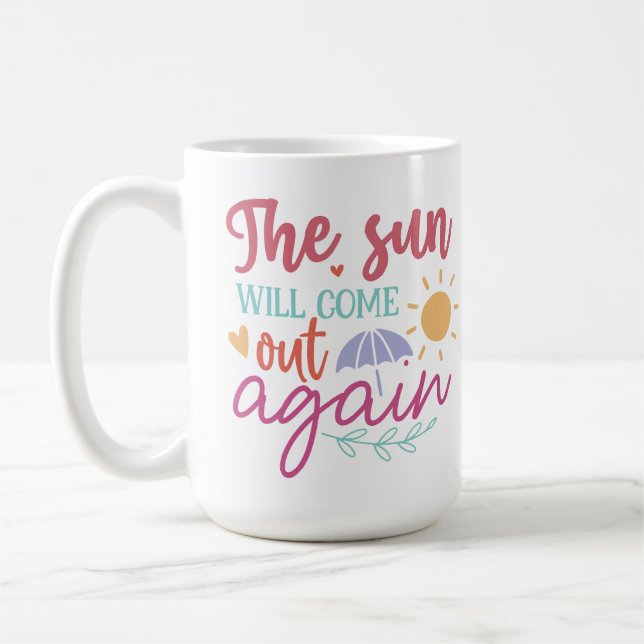 The Sun Will Come Out Again – Inspiring Pastel Quo Kaffemugg (Vänster)