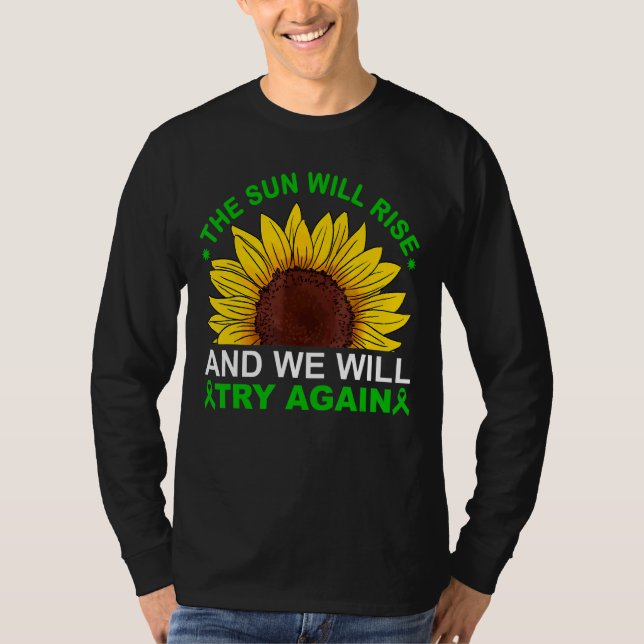 The Sun Will Rise We'll try Again Mental Health Aw T Shirt (Framsida)