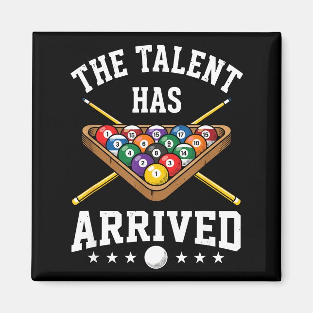 The Talent Has Arrived Funny Billiards Ol Player  Magnet (Framsidan)