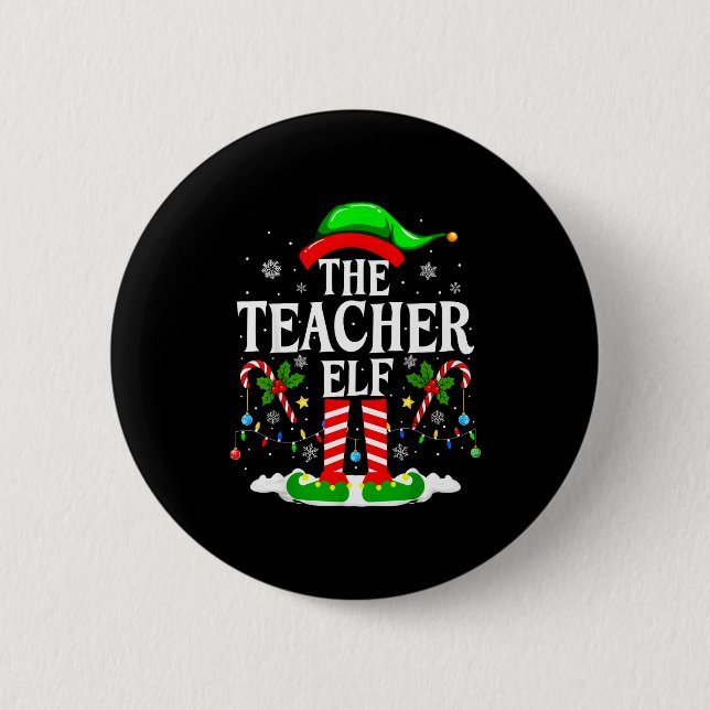 The Teacher Elf Funny Xmas Teachers Christmas Teac Knapp (Framsida)
