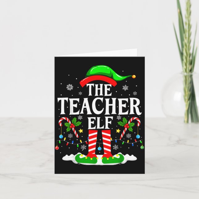 The Teacher Elf Funny Xmas Teachers Christmas Teac Kort (Framsida)