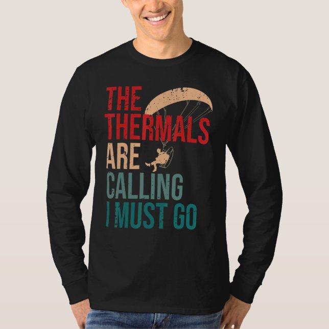 The Thermals are Calling and I Must Go Paramotor P T Shirt (Framsida)