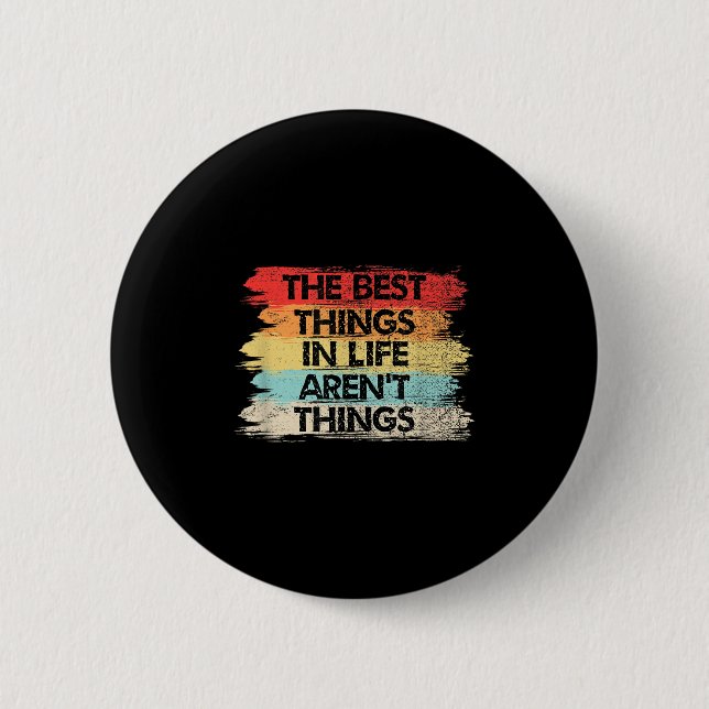 The Things In Life Aren't Things Motivational Quot Knapp (Framsida)