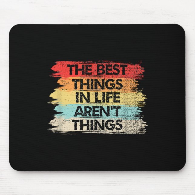 The Things In Life Aren't Things Motivational Quot Musmatta (Framsidan)