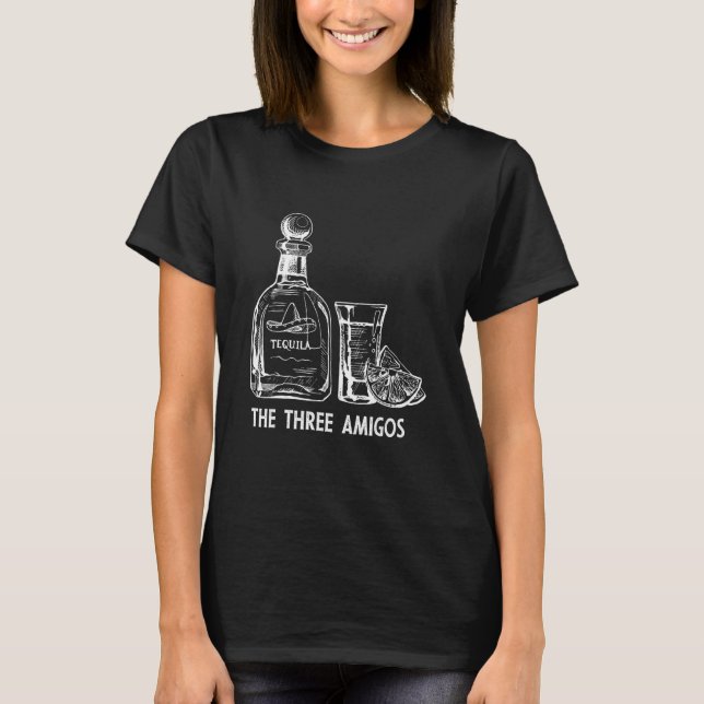 The Three Amigos Mexican Alcoholic Tequila Drinker T Shirt (Framsida)