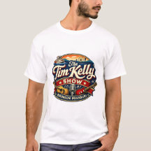 The Tim Kelly Show t-shirt