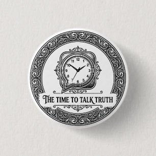 The Time To Talk Truth-märket Knapp
