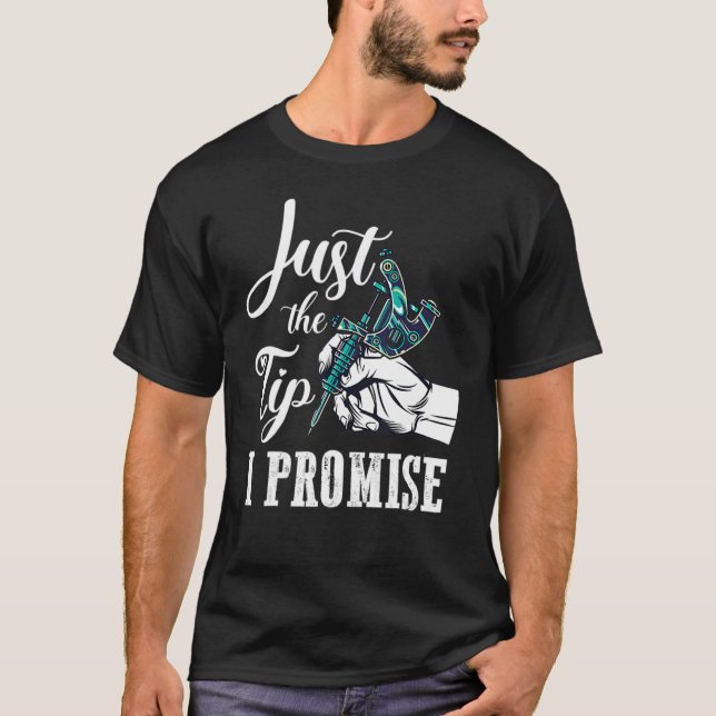 The Tip I Promise  Saying Tattoo T Shirt (Framsida)