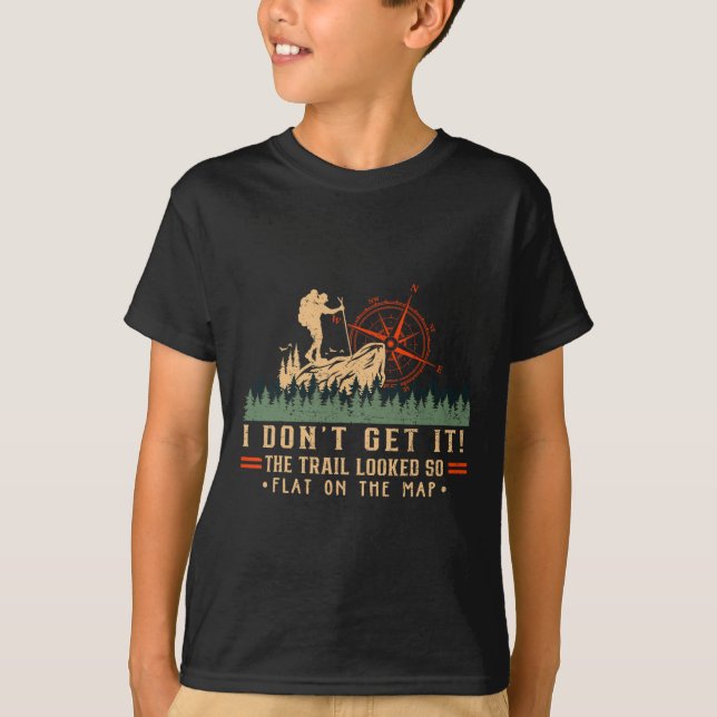 The Trail Looked So Flat On Map Funny Hiking Slow  T Shirt (Framsida)