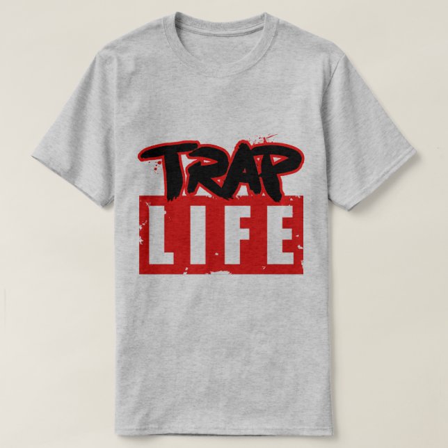 The Trap Life T Shirt (Design framsida)