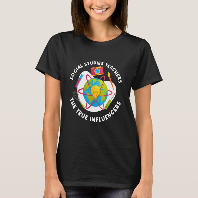 The True Influencers History Social Studies Teache T Shirt (Framsida)