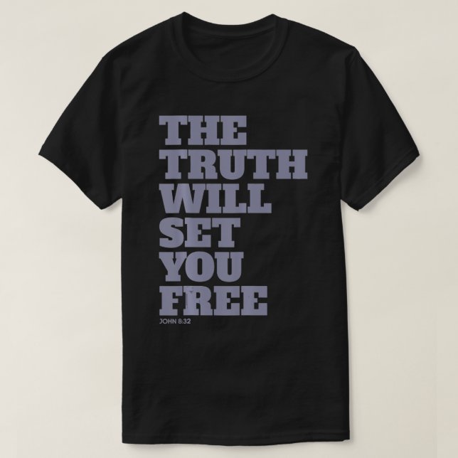 The Truth Will Set You Free  T Shirt (Design framsida)