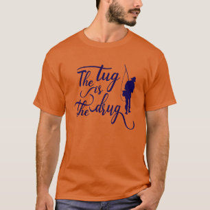 The Tug Is The Drug Skalbar Vektorgrafik T-Shirt