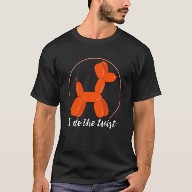 The Twist Balloon Twisting Balloon Animal Balloon  T Shirt (Framsida)