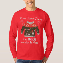 The Ugly Sweater Is Here T Shirt
