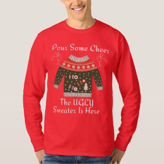 The Ugly Sweater Is Here T Shirt