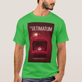 The Ultimatum Gifte sig eller Flytta På Ring Bo Af T Shirt