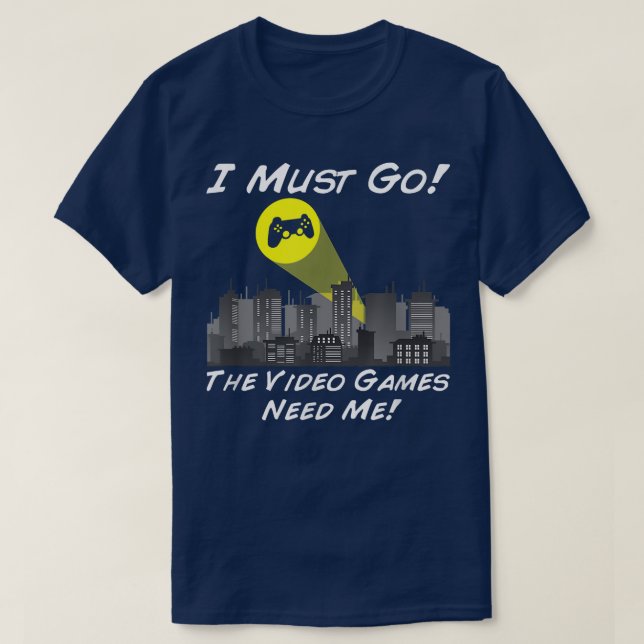 The Video Games Need Me Bat Signal Gamer Nerd  T Shirt (Design framsida)