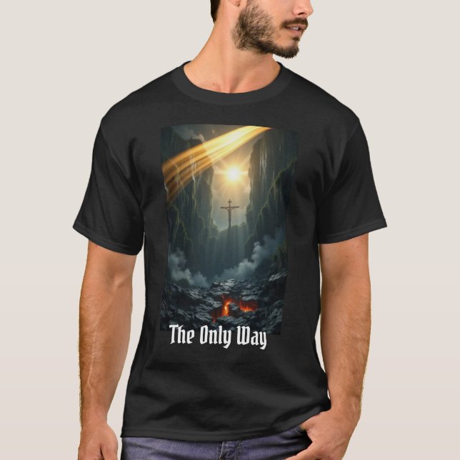 The Way, The Truth, The Life - T-Shirt (Framsida)