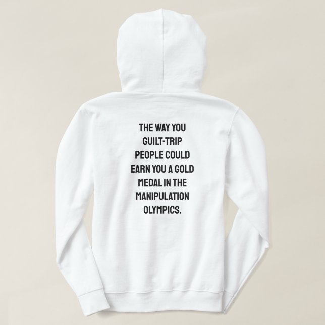 The way you guilt trip hoodie back design (Design baksida)