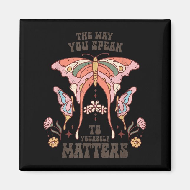 The Way You Speak To Yourself S  Magnet (Framsidan)