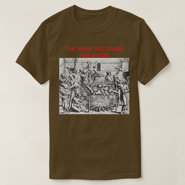 The Weak Are Killed and Eaten classique T Shirt (Design framsida)
