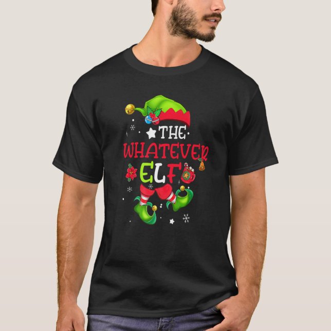 The Whatever Elf Matching Family Group Christmas G T Shirt (Framsida)