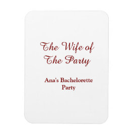 The wife of the party bachelorette party name date magnet