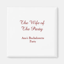 The wife of the party bachelorette party name date magnet