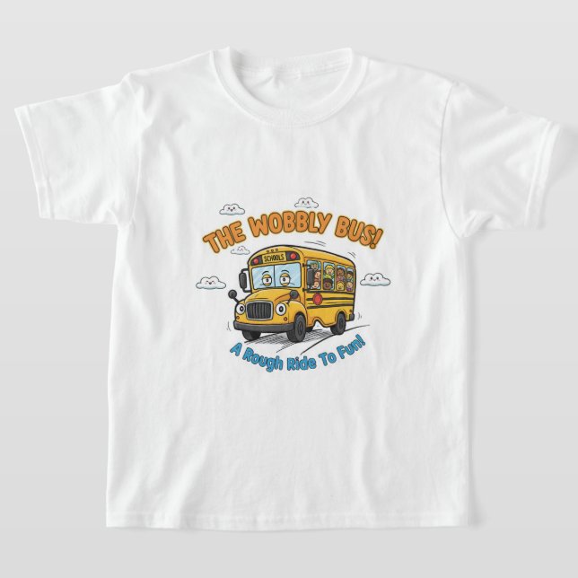 The Wobbly Bus! - Funny School Bus T Shirt (Laydown)