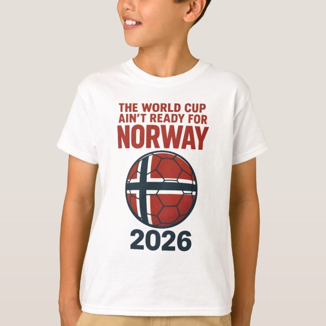 The World Cup Ain’t Ready for Norway 2026 T-Shirt (Framsida)