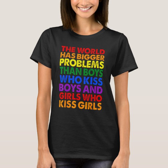 The World Has Bigger Problems LGBT Rainbow Flag Re T Shirt (Framsida)