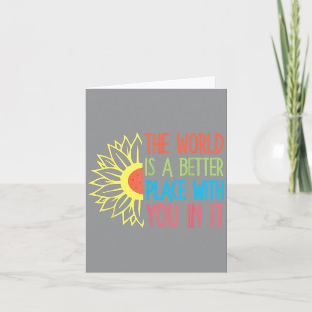 The World Is A Better Place With You In It Motivat Kort (Framsida)