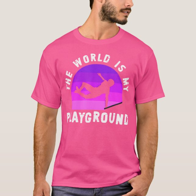 The World Is My Playground  Freestyle Freerunning  T Shirt (Framsida)