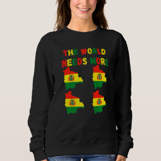 The World Needs More Bolivia Bolivian   T Shirt