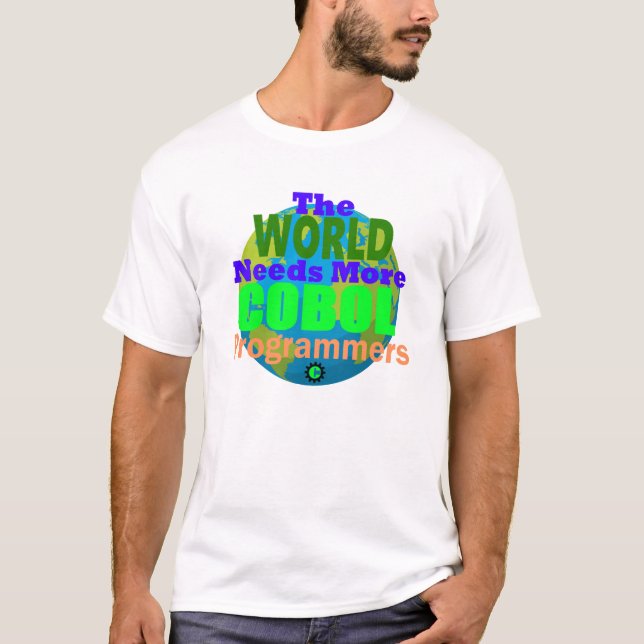 The World Needs more Cobol Programmers T Shirt (Framsida)