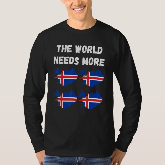 The World Needs More Iceland Icelandic T Shirt (Framsida)