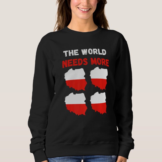 The World Needs More Poland Polish   T Shirt (Framsida)
