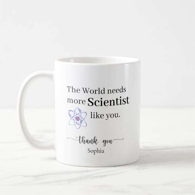 The World Needs More Scientists Like You Custom Kaffemugg (Vänster)