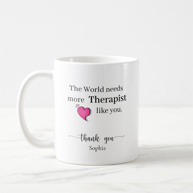 The World Needs More Therapist Like You Custom Kaffemugg (Vänster)