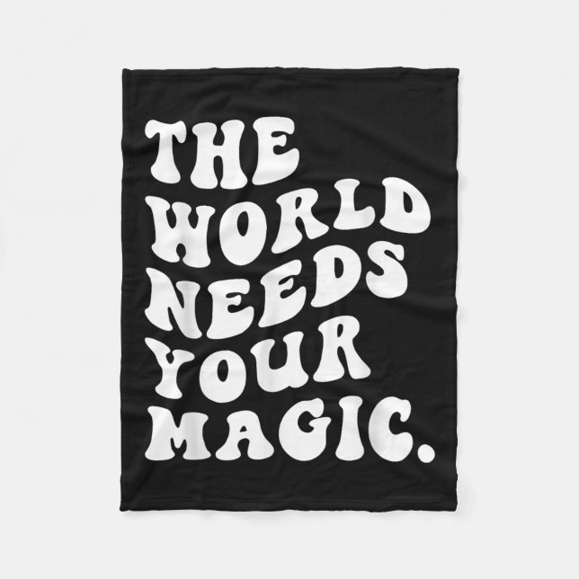 The World Needs Your Magic Motivational Retro  Fleecefilt (Framsidan)