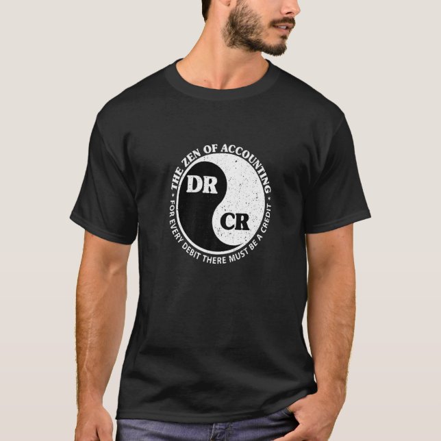 The Zen Of Accounting Debit Credit In Ying Yang Ci T Shirt (Framsida)