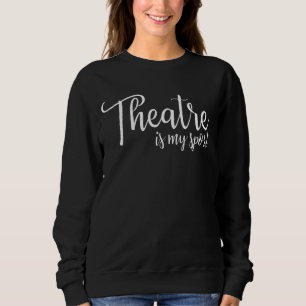 Theater är min sport, bredbanegåvor från Älskare t Shirt