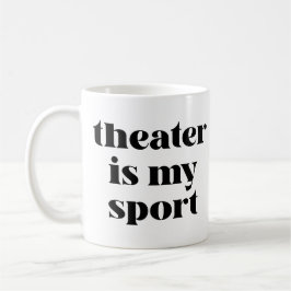 Theater är Min sport | Lönsam offert för aktörer Kaffemugg