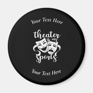 Theater är My Sports Anpassningsbar Black and Whit Magnet