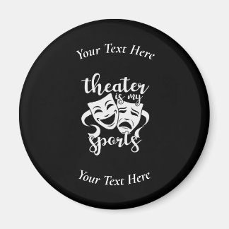 Theater är My Sports Anpassningsbar Black and Whit Magnet